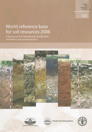 World reference base for soil resources 2006 : A framework for international classification, correlation and communication