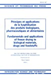 Principes et applications de la lyophilisation des produits biologiques, pharmaceutiques et alimentaires