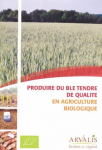 Produire du blé tendre de qualité en agriculture biologique