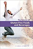 The science of gluten-free foods and beverages
