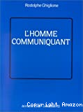 L'homme communiquant