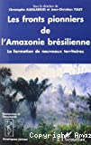 Les fronts pionniers de l'Amazonie brésilienne