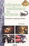 Animaux vénimeux de Guyane présentant un risque pour l'homme.