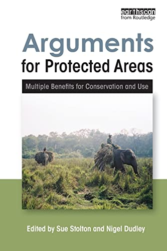 Arguments for protected areas. Multiple benefits for conservation and use