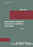 Nutritional Adequacy, nutrient availability and needs. Nestlé Nutrition Research Symposium (14/09/1982 - 15/09/1982, Vevey, Suisse).