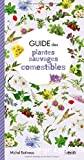 Guide des plantes sauvages comestibles