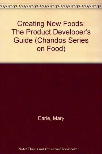 Creating new foods. The product developer's guide.