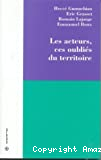 Les acteurs, ces oubliés du territoire.