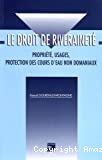 Le droit de riveraineté : propriété, usages, protection des cours d'eau non domaniaux