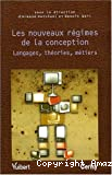 Les nouveaux régimes de la conception. Langages, théories, métiers - Colloque de Cerisy (Cerisy, France).