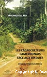 Les cacaoculteurs camerounais face aux risques