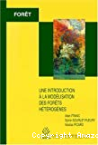 Une introduction à la modélisation des forêts hétérogènes