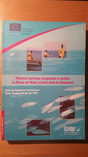 Pêcheries maritimes, écosystèmes et sociétés en Afrique de l'Ouest : un demi-siècle de changement