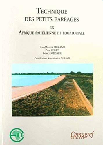 Technique des petits barrages en Afrique sahélienne et équatoriale