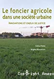 Le foncier agricole dans une société urbaine