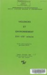 Violences et environnement : XVI - XX siècle : journée d'études 1991