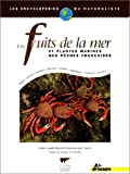 Les fruits de la mer et plantes marines des pêches françaises