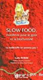 Slow food, manifeste pour le goût et la biodiversité