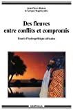 Des fleuves entre conflits et compromis