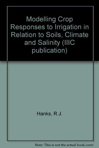 Modeling crop responses to irrigation in relation to soils, climate and salinity