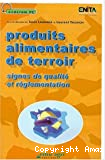 Les produits alimentaires de terroir : signes de qualité et réglementation