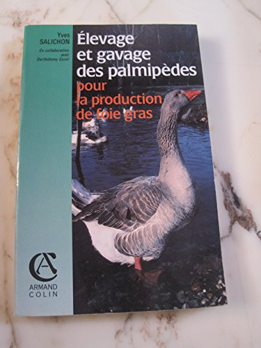 Élevage et gavage des palmipèdes pour la production de foie gras