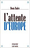 L'Attente d'Europe.