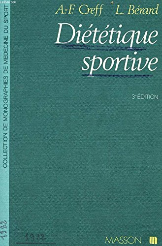 Diététique sportive : physiologie nutritionnelle et diététique des activités physiques.
