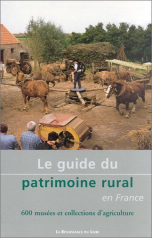 Le guide du patrimoine rural en France