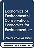Economics of Environmental Conservation