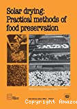Solar drying; Pratical methods of food preservation