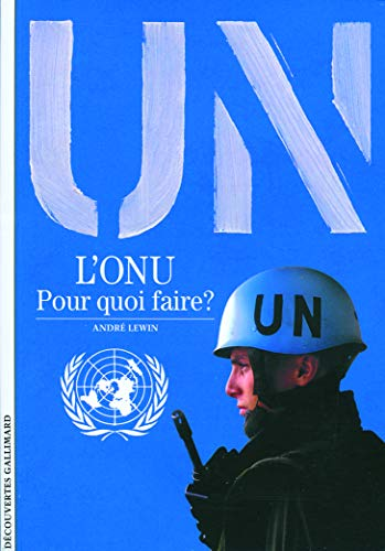 L'ONU, pour quoi faire?
