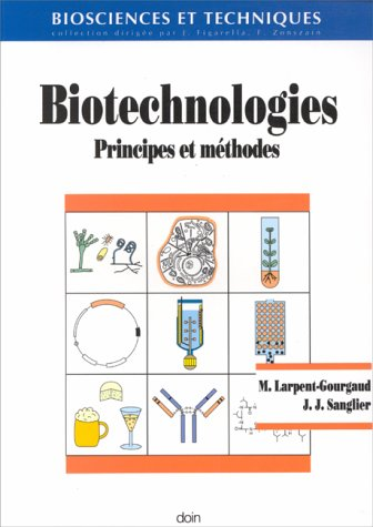 Biotechnologies. Principes et méthodes.