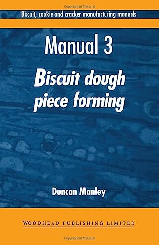 Biscuit, cookie and cracker manufacturing manuals. (6 Vol.) Manual 3 : Biscuit dough piece forming. Sheeting. Gauging. Cutting. Laminating. Rotary moulding. Extruding. Wire cutting. Depositing. Troubleshooting tips.