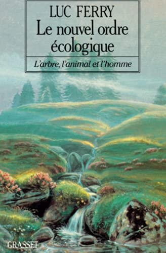 Le nouvel ordre écologique : l'arbre, l'animal et l'homme