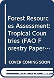 Forest resources : assessment 1990, tropical countries