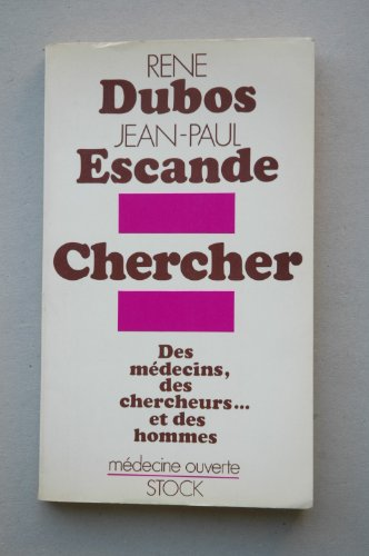 Chercher. Des médecins, des chercheurs... et des hommes.