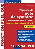 L'épreuve de note de synthèse + Note administrative et rapport