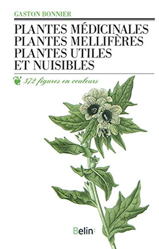 Plantes médicinales, plantes mellifères, plantes utiles et nuisibles