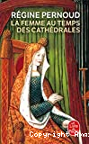 La Femme au temps des cathédrales
