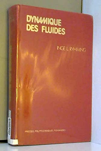 Dynamique des fluides. Un cours de base du deuxième cycle universitaire.