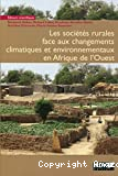 Les sociétés rurales face aux changements climatiques et environnementaux en Afrique de l'Ouest