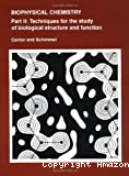 Biophysical chemistry. (3 Vol.) Part 2 : Techniques for the study of biological structure and function.