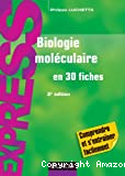 Biologie moléculaire en 30 fiches