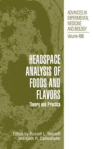 Headspace analysis of foods and flavors. Theory and practice.