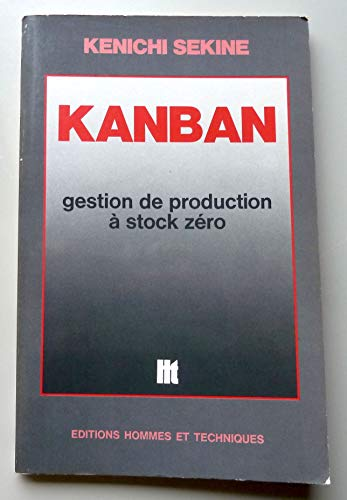 Kanban. Gestion de production à stock zéro.