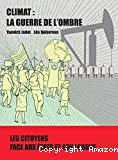 Climat : la guerre de l'ombre