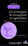 Les techniques de transgénèse en agriculture