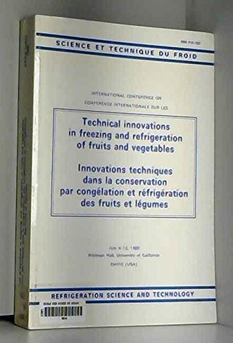 Innovations techniques dans la conservation par congélation et réfrigération des fruits et légumes - Conférence internationale (09/07/1989 - 12/07/1989, Davis, Etats-Unis).