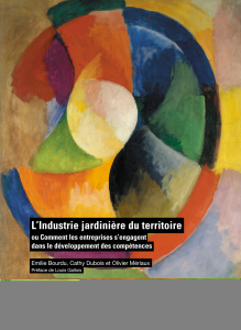 L'industrie jardinière du territoire ou Comment les entreprises s'engagent dans le développement des compétences